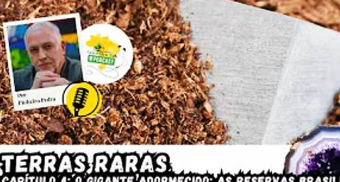 TERRAS RARAS – AS RESERVAS BRASILEIRAS